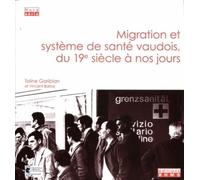 Migration et système de santé vaudois, du 19e siècle à nos jours - Taline Garibian - Bhms - broché - Essai