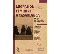 Migration Feminine a Casablanca Entre Autonomie et Precarite