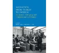Migration From Turkey To Sweden: Integration, Belonging And Transnational Community
