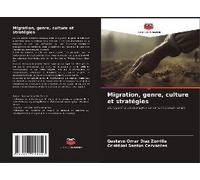 Migration, Genre, Culture Et Stratégies