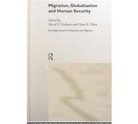 Migration, Globalisation, and Human Security, Routledge Research in Population & Migration