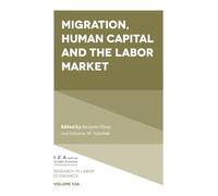 Migration, Human Capital and the Labor Market