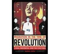 Migration in the Time of Revolution by Taomo Zhou Taomo Zhou (Auteur)