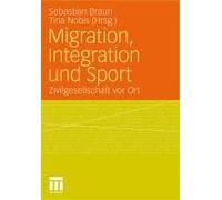 Migration, Integration Und Sport