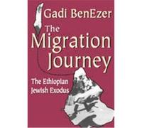 Migration Journey, Memory and Narrative Gadi Ben-Ezer (Auteur)