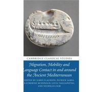 Migration, Mobility And Language Contact In And Around The Ancient Mediterranean