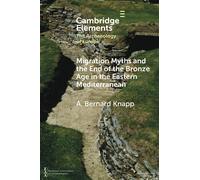 Migration Myths and the End of the Bronze Age in the Eastern Mediterranean