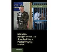 Migration Refugee Policy and State Building in Postcommunist Europe - Shevel Oxana Tufts University Massachusetts - Cambridge University Press - Livre en Shevel Oxana Tufts University MassachusettsShe