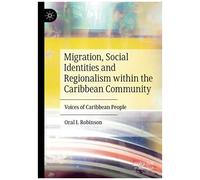 Migration, Social Identities And Regionalism Within The Caribbean Community
