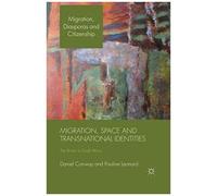 Migration, Space And Transnational Identities