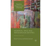 Migration, Space And Transnational Identities