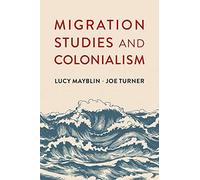 Migration Studies And Colonialism
