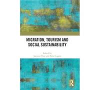 Migration Tourism and Social Sustainability Migration Tourism and Social Sustainability (Auteur)