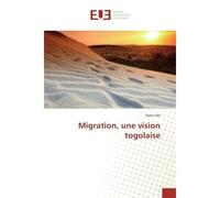 Migration, une vision togolaise - Samir Abi - Universitaires Europeennes - broché - Essai