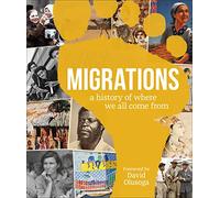 Migrations: A History of Where We All Come From