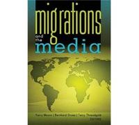 Migrations and the Media Kerry Moore, Bernhard Gross, Terry Threadgold (Auteur)