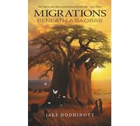 Migrations: Beneath a Baobab
