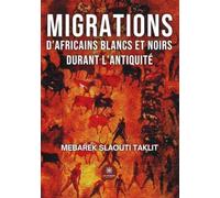 Migrations d'Africains blancs et noirs durant l'Antiquité
