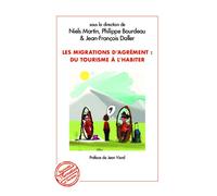 Migrations d'agrément : du tourisme à l'habiter Du tourisme à l'habiter - Niels Martin - L'harmattan - broché - Essai