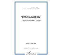Migrations de travail et insécurités humaines Afrique occidentale - Europe - Alfred Inis Ndiaye - L'harmattan - broché - Essai