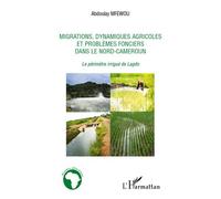 Chris Fewtrell – Migrations, dynamiques agricoles, problèmes fonciers Nord-Cameroun (Lagdo) – Broché