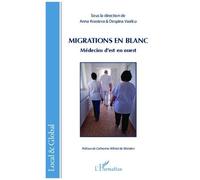 Migrations en blanc Médecins d'est en ouest - Anna Krasteva - L'harmattan - broché - Livre