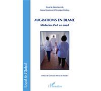 Migrations en blanc Médecins d'est en ouest - Anna Krasteva - L'harmattan - broché - Livre