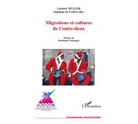 Migrations et cultures de l'entre-deux - Laurent Müller - L'harmattan - broché - Essai