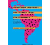 Migrations et diasporas dans l'Amérique latine contemporaine