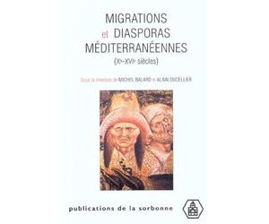 Migrations et Diasporas Méditerranéennes: (Xè-XVIe siècles)