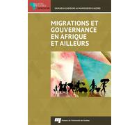 Migrations et gouvernance en Afrique et ailleurs - Samadia Sadoui - Presses Universite Du Quebec - broché - Essai