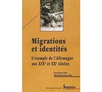 Migrations et identités L''exemple de l''Allemagne aux XIXe et XXe siècles - PU Septentrion - Presses Universitaires Du Septen-Trion - broché - Etude