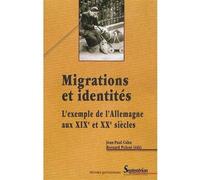 Migrations et identités L''exemple de l''Allemagne aux XIXe et XXe siècles - PU Septentrion - Presses Universitaires Du Septentrion Editions - broché - Etude