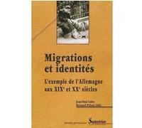 Migrations Et Identités : L'exemple De L'allemagne Aux Xixe Et Xxe Siècles