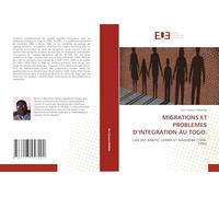 MIGRATIONS ET PROBLEMES D’INTEGRATION AU TOGO:: CAS DES KABIYE, LAMBA ET NAWDEBA (1898-1990)