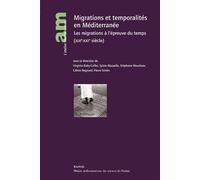 Migrations et temporalités en Méditerranée Les migrations à l'épreuve du temps, XIXème-XXIème siècle - Virginie Baby-Collin - Karthala - broché - Essai