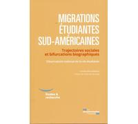 Migrations étudiantes sud-américaines - Trajectoires sociales et bifurcations Trajectoires sociales et bifurcations biographiques - Cécile Van De Velde - Documentation Francaise - broché - Essai