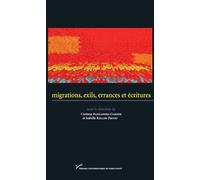 Migrations, exils, errances et écritures