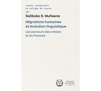 Migrations humaines et évolution linguistique: Les parcours des créoles et du français