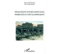 Migrations internationales, mobilités et développement - Eric Guerassimoff - L'harmattan - broché - Essai