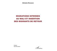 Migrations internes au Mali et insertion des migrants de retour - Arouna Sougane - L'harmattan - broché - Essai