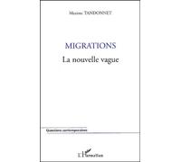 Maxime Tandonnet – Migrations : La nouvelle vague