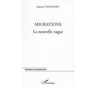Maxime Tandonnet – Migrations : La nouvelle vague