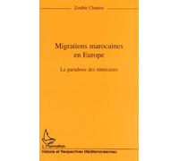 Migrations Marocaines en Europe - Le paradoxe des itinéraires - Zoubir Chattou - L'harmattan - Livre