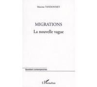 Maxime Tandonnet – Migrations : La nouvelle vague