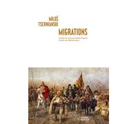 Migrations - Miloš Tsernianski - Noir Sur Blanc - broché - Roman