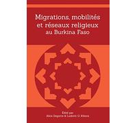 Migrations, mobilités et réseaux religieux au Burkina Faso