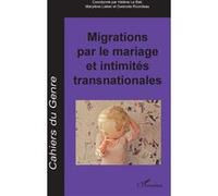 Cahiers Du Genre 64/2018 - Migrations Par Le Mariage Et Intimités Transnationales