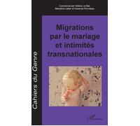 Cahiers Du Genre 64/2018 - Migrations Par Le Mariage Et Intimités Transnationales