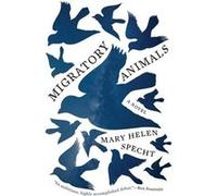 Migratory Animals - Mary Helen Specht - HarperCollins Publishers - Livre en Anglais - Paperback Mary Helen SpechtMary Helen Specht (Auteur)